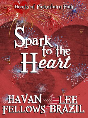 cover image of Spark to the Heart (Hearts of Parkerburg 4)